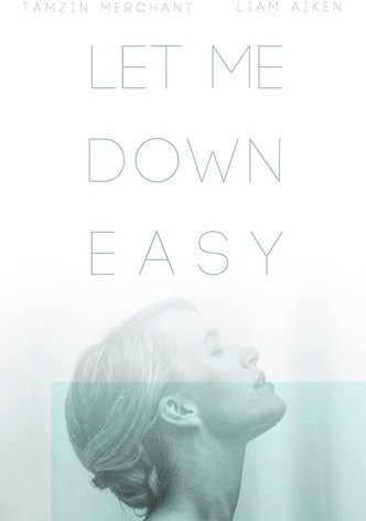 Let Me Down Easy