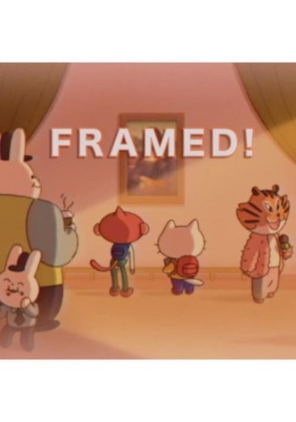 Framed!