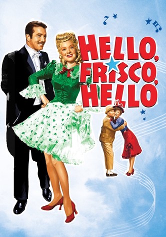 Hello, Frisco, Hello