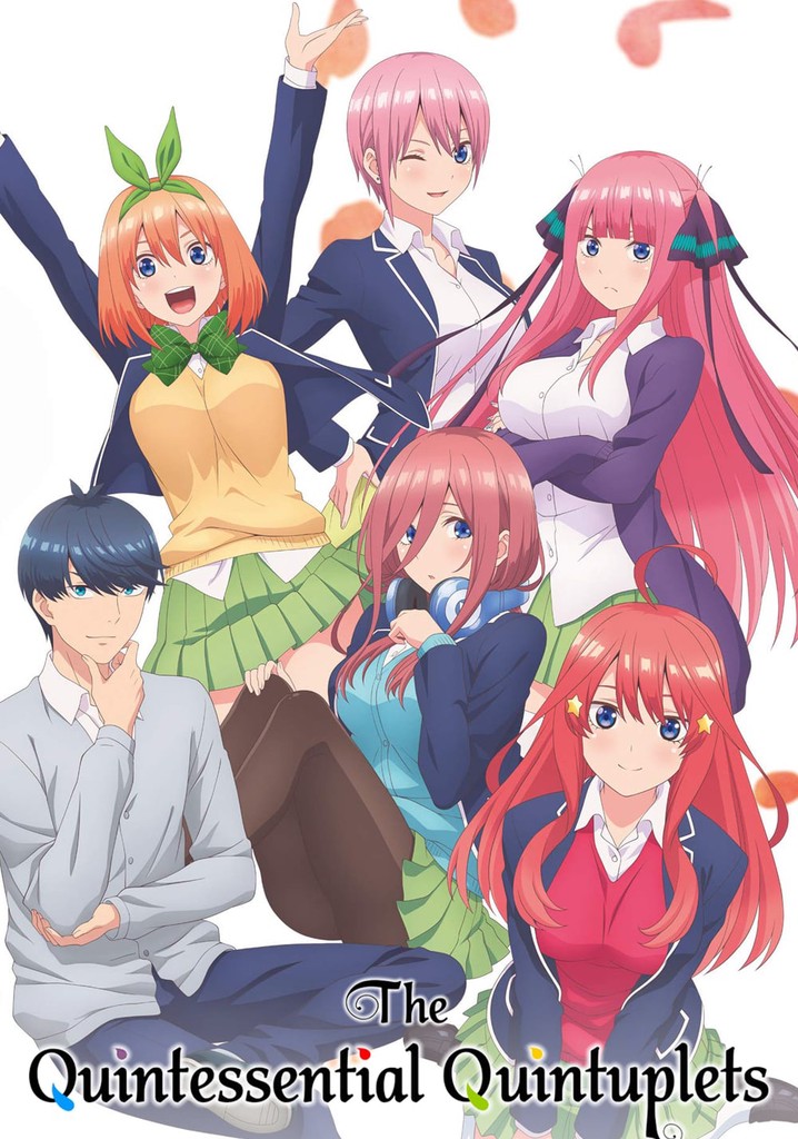 Watch The Quintessential Quintuplets