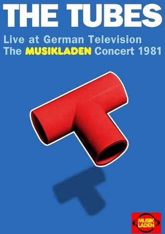 Tubes - Live at German Television: The Musikladen Concert 1981