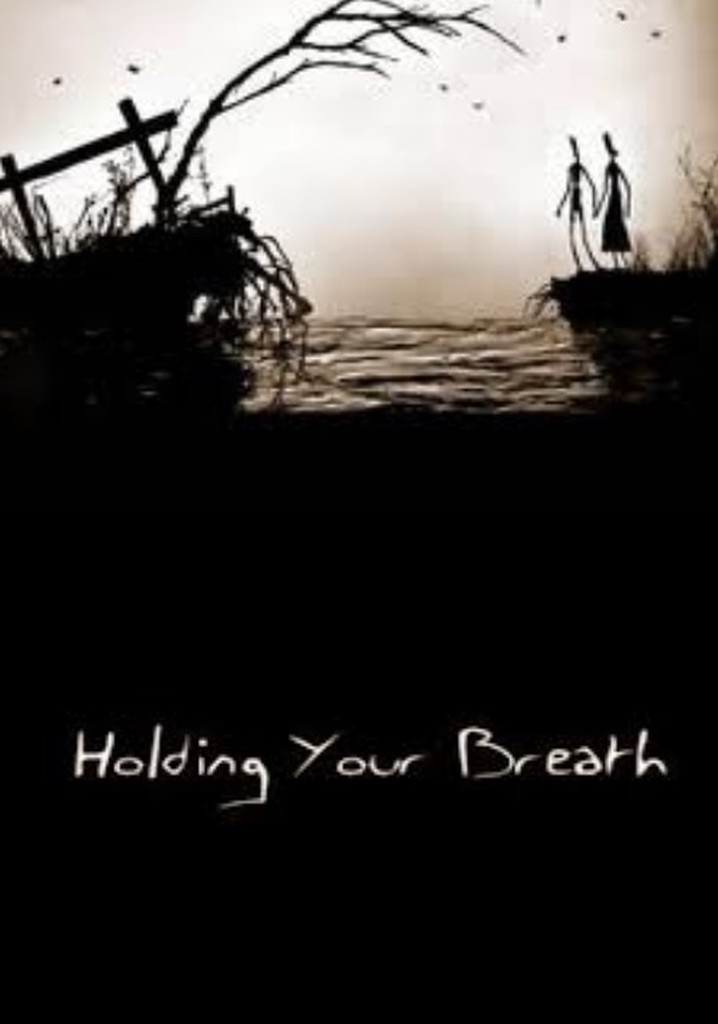 Holding Your Breath