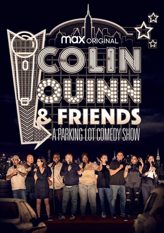 Colin Quinn & Friends: A Parking Lot Comedy Show
