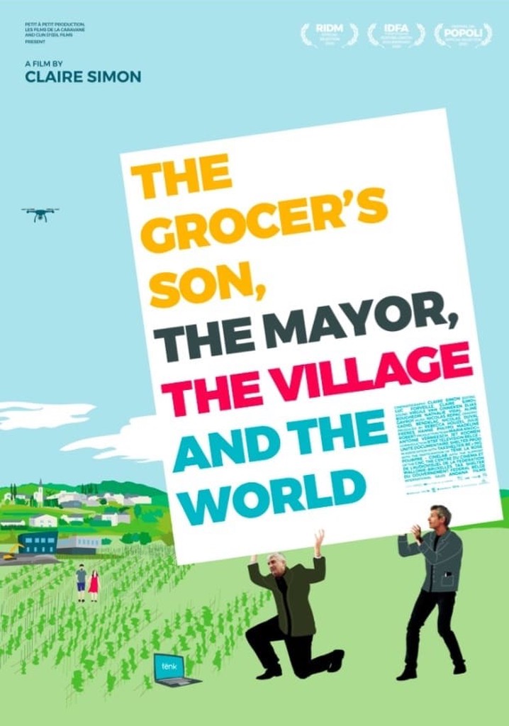 The Grocer's Son, the Mayor, the Village and the World