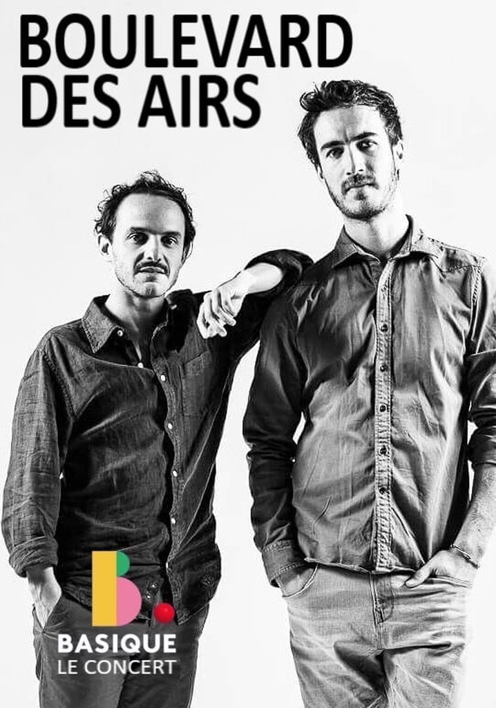 Boulevard des Airs - Basique le concert