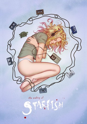 The Making of 'Starfish'