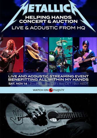 Metallica Helping Hands Concert & Auction: Live & Acoustic From HQ