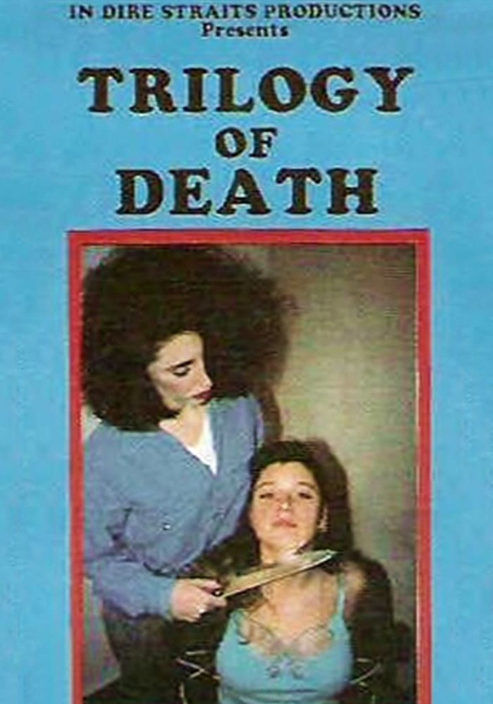 Trilogy of Death