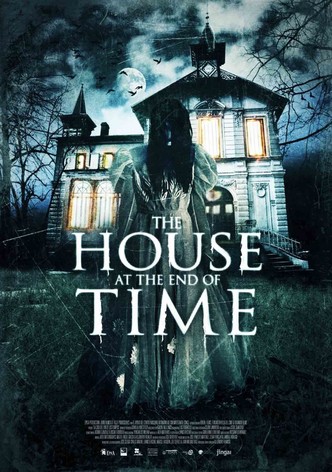 The House At The End Of Time