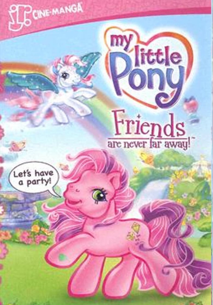 My Little Pony: Friends Are Never Far Away