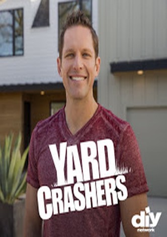 Yard Crashers - streaming tv show online