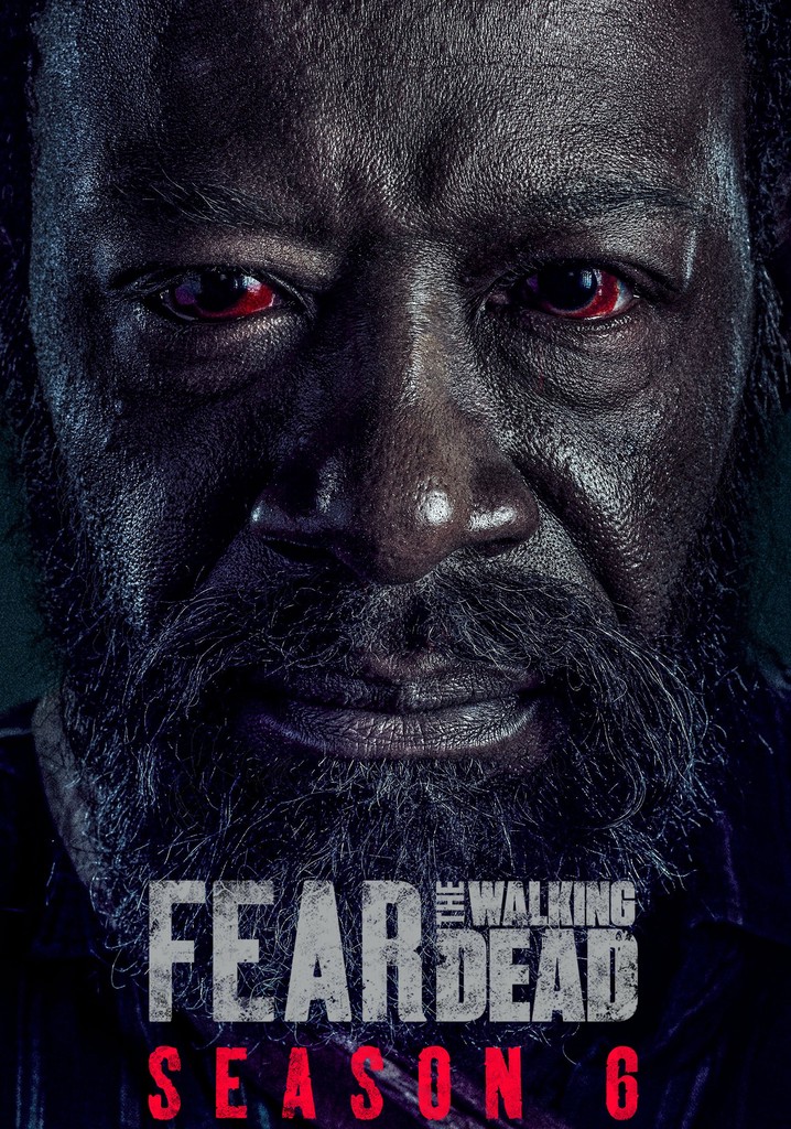 Fear the Walking Dead Season 6 watch episodes streaming online