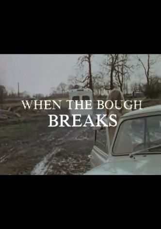 When the Bough Breaks