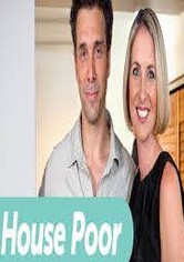 House Poor - Temporada 1