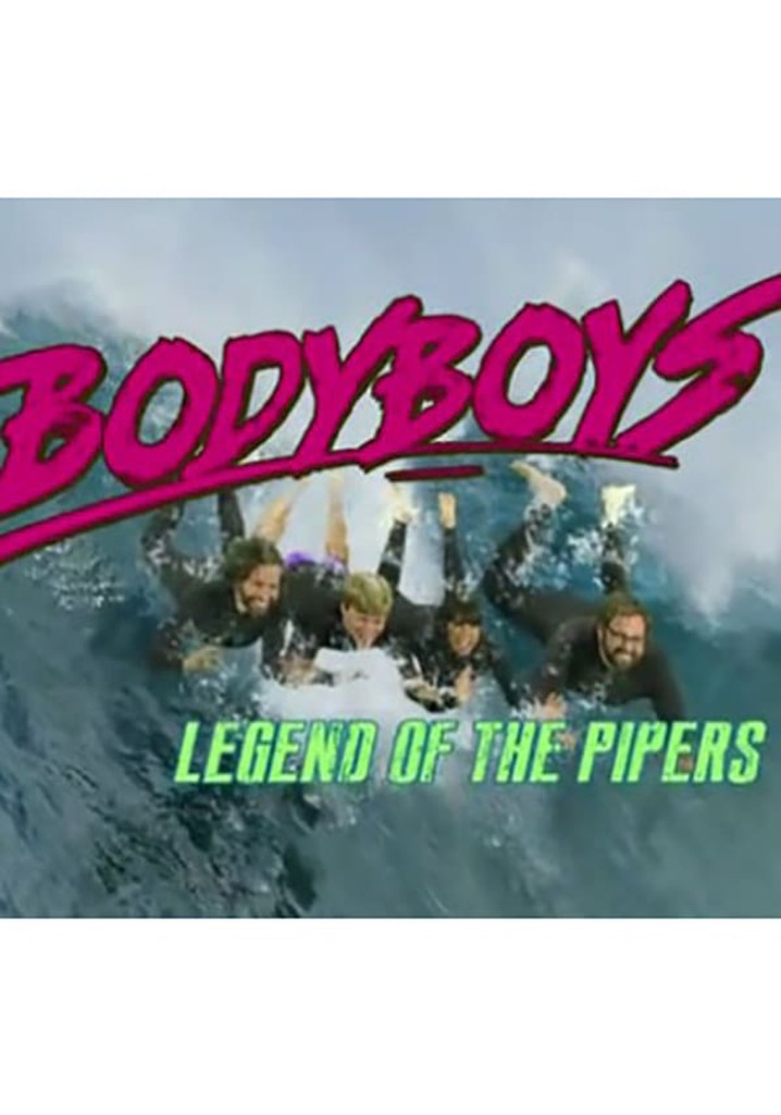 Body Boys: Legend of the Pipers