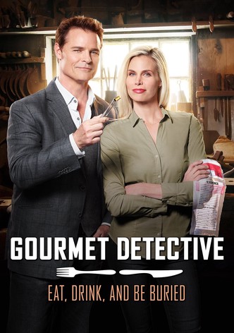 Gourmet Detective: Eat, Drink and Be Buried