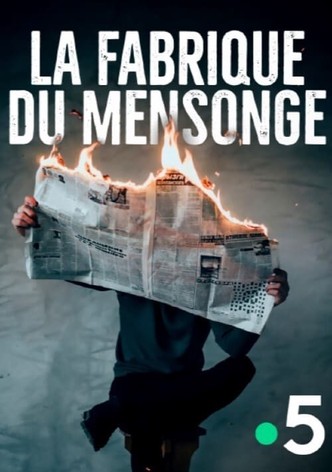 La fabrique du mensonge