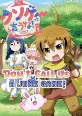 Don't Call Us A JUNK GAME!