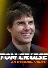 Tom Cruise: An Eternal Youth