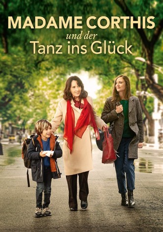 Madame Corthis und der Tanz ins Glück