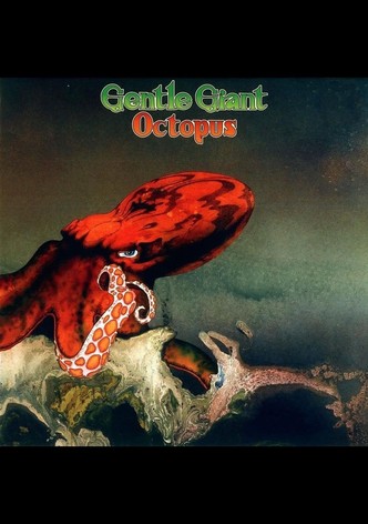 Gentle Giant: Octopus