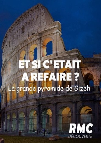 Et si c'était à refaire ? - La grande pyramide de Gizeh