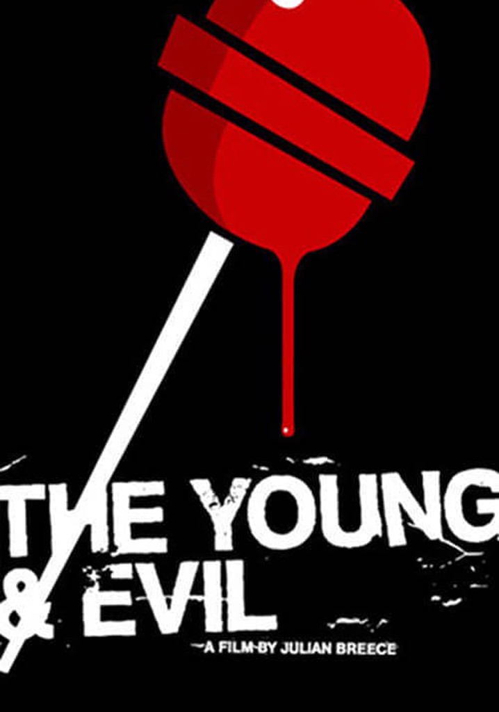 The Young & Evil