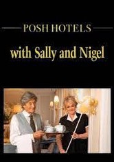 Posh Hotels with Sally & Nigel
