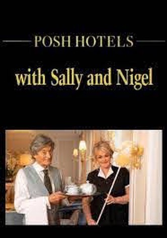 Posh Hotels with Sally & Nigel