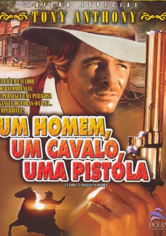 Um Homem, um Cavalo, uma Pistola