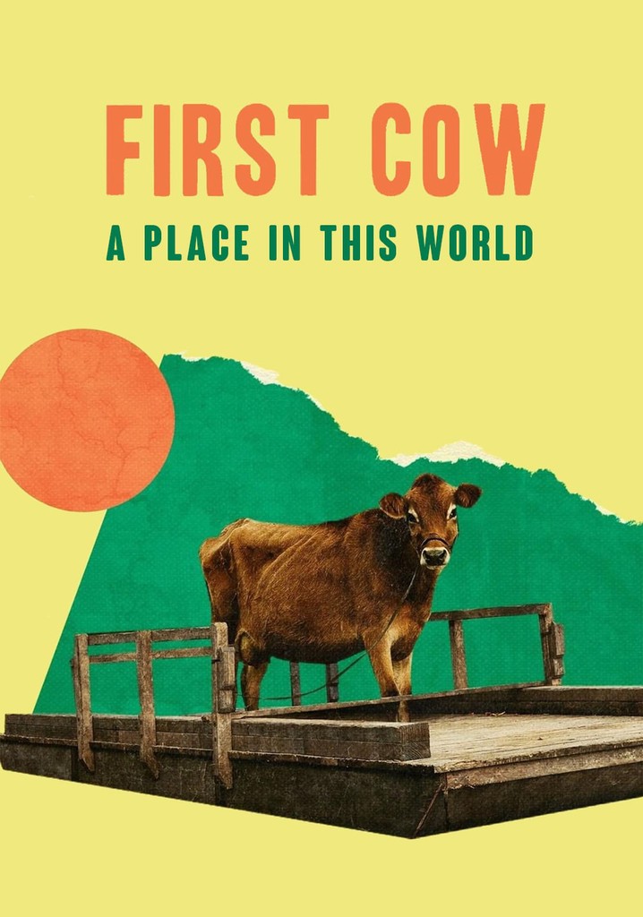 First Cow: A Place in This World