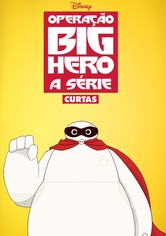 Big Hero 6 (Shorts)