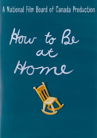 How to Be at Home