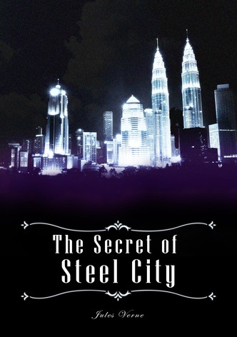 The Secret of Steel City