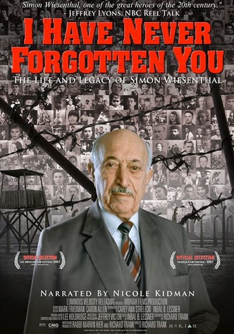 I Have Never Forgotten You: The Life & Legacy of Simon Wiesenthal