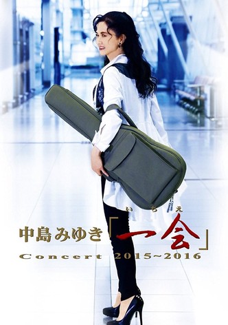 Nakajima Miyuki Concert "Ichie" 2015~2016 -LIVE SELECTION