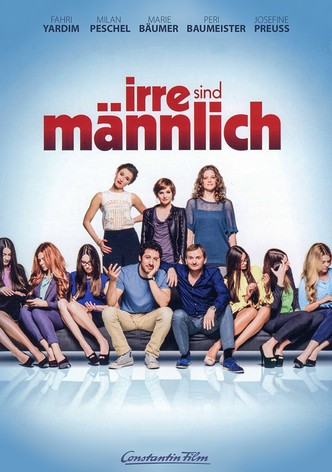 Irre sind männlich