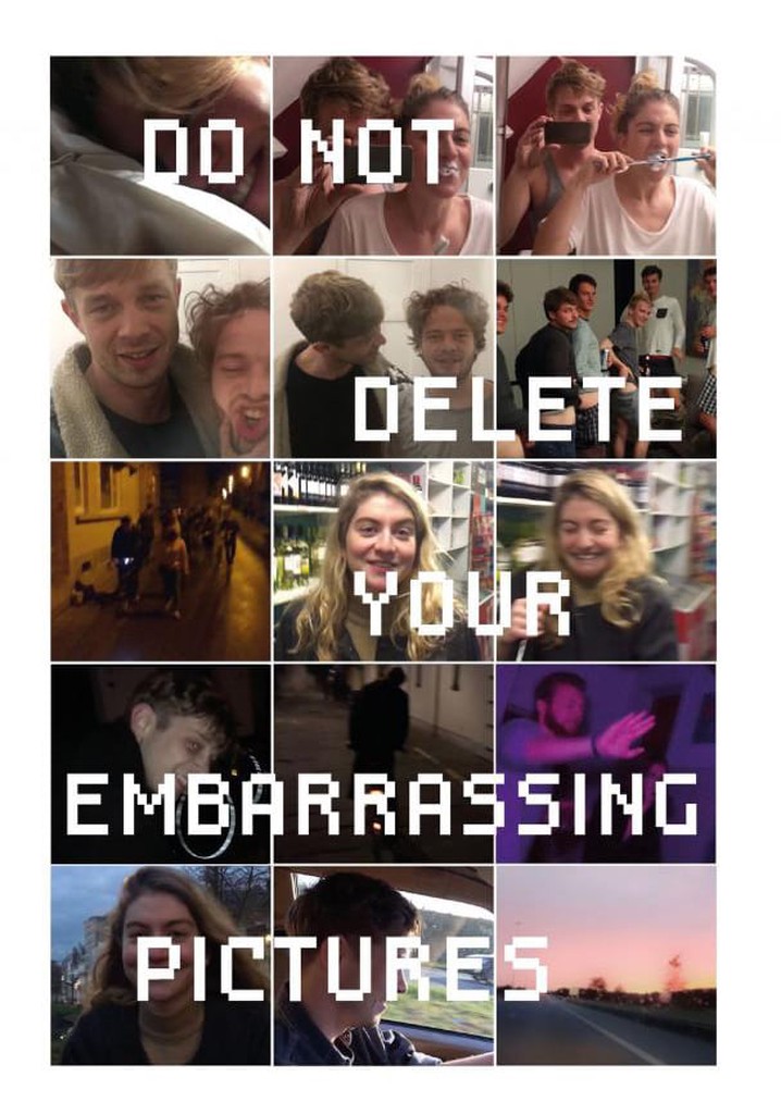 Do Not Delete Your Embarrassing Pictures