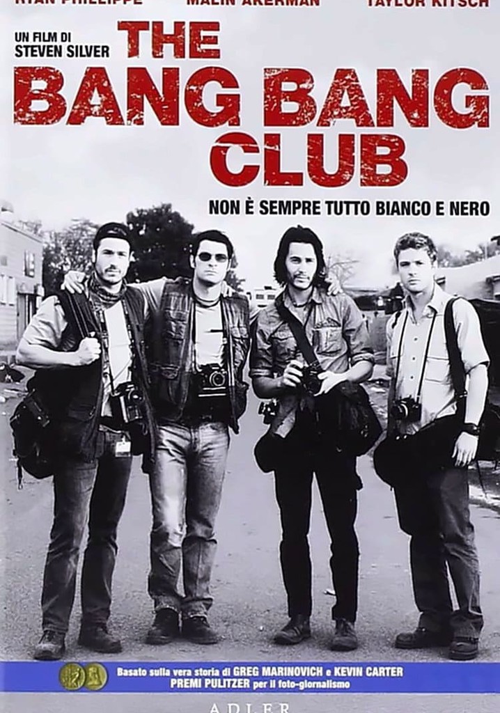 Bang bang club. The Bang Bang Club 2010.