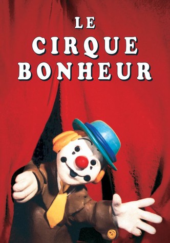 Le cirque bonheur