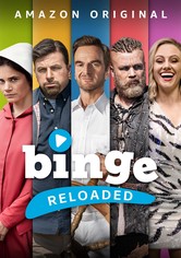 Binge Reloaded