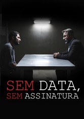Sem Data, Sem Assinatura