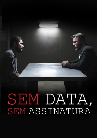 Sem Data, Sem Assinatura