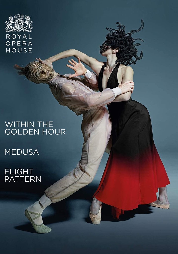 The Royal Ballet: Within the Golden Hour / Medusa / Flight Pattern
