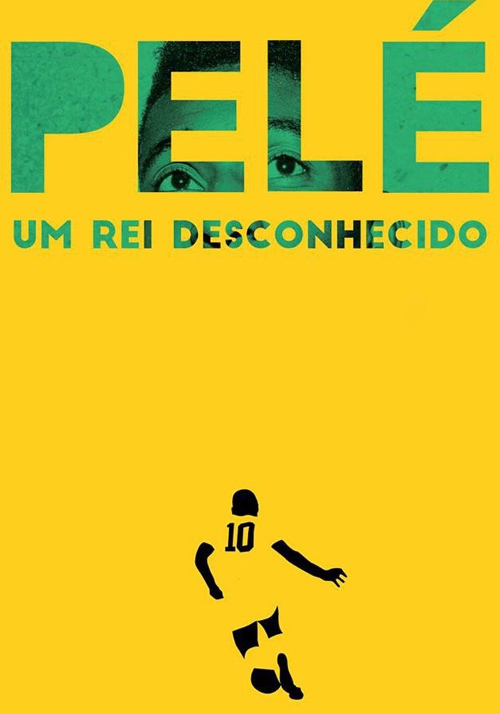 Pelé: The Unknown King