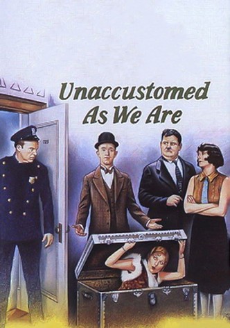 Unaccustomed as We Are