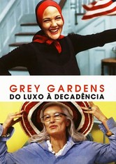 Grey Gardens: Do Luxo à Decadência