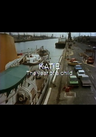 Katie: The Year of a Child