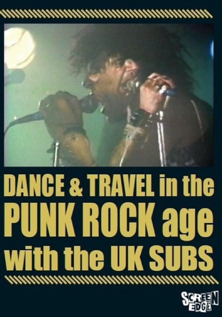 U.K. Subs: Dance & Travel In The Punk Rock Age