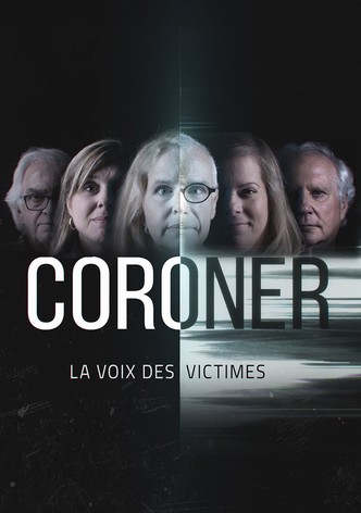 Coroner : la voix des victimes